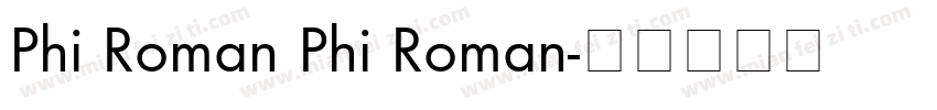 Phi Roman Phi Roman字体转换